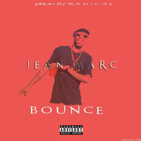 Jean Marc - Bounce (Explicit)