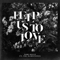 Tori Kelly - Help Us To Love