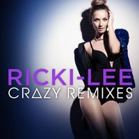 Ricki-Lee - Crazy (Remixes)