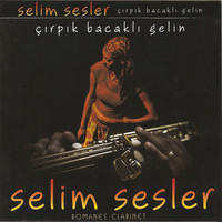 Selim Sesler - Çırpık Bacaklı Gelin (Romanes Clarinet)