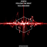 ROBPM - Follow the Beat (Paco Ymar Remix)