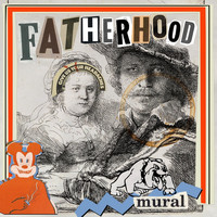 Fatherhood - Mural