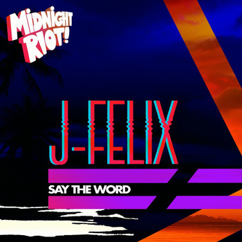 J-Felix - Say the Word