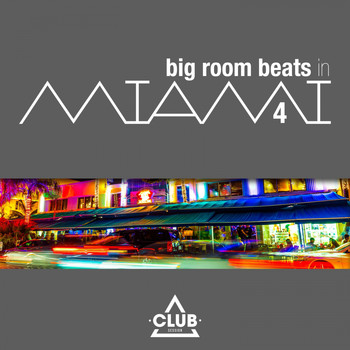 Various Artists - Big Room Beats In Miami, Vol. 4