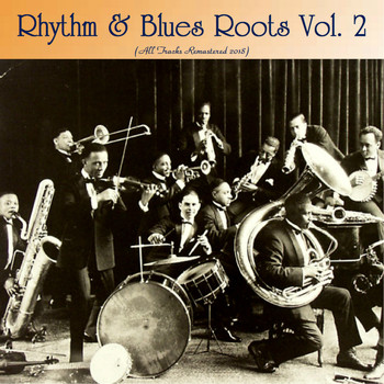 Various Artists - Rhythm & Blues Roots Vol. 2 (Remastered 2018)