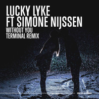 Lucky Lyke - Without You (T3rminal Remix)