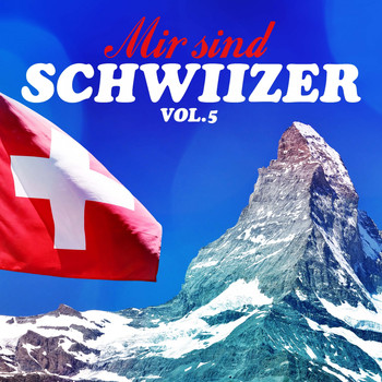 Various Artists - Mir sind Schwiizer, Vol. 5