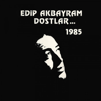 Edip Akbayram - 1985