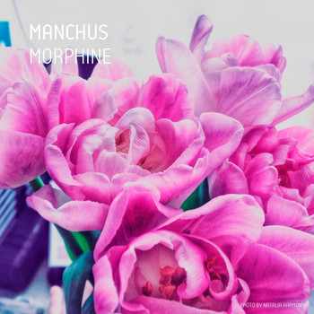 Manchus - Morphine