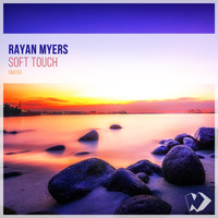 Rayan Myers - Soft Touch
