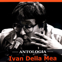 Ivan Della Mea - Antologia
