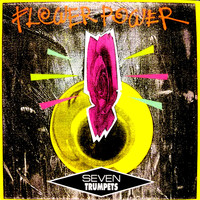 Flower Power - Seven Trumpets
