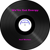 Soul Masters - We'Ve Got Energy