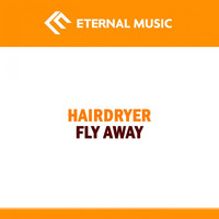 Hairdryer - Fly Away