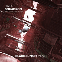 Haka - Squadron (Arisen Flame Remix)