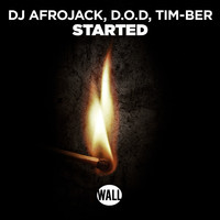 DJ Afrojack, D.O.D, TIM-BER - Started