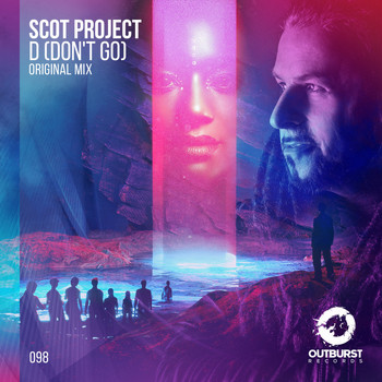 Scot Project - D (Don't Go)