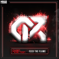 Chain Reaction - Feed The Flame
