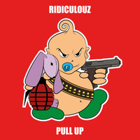Ridiculouz - Pull Up