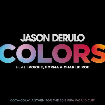 Jason Derulo - Colors (feat. Ivorrie, Forma and Charlie Roe)