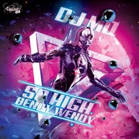 MQ - So High/Bendy Wendy