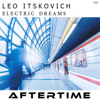 Leo Itskovich - Electric Dreams