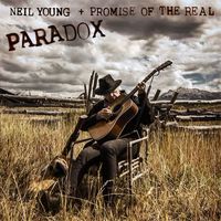 Neil Young + Promise of the Real - Paradox (Original Music from the Film)