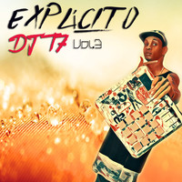 DJ T7 - Explícito Vol.3