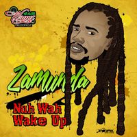 Zamunda - Nuh Wah Wake Up - Single