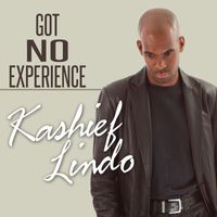 Kashief Lindo - Got No Experience