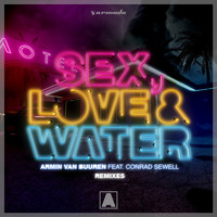 Armin van Buuren feat. Conrad Sewell - Sex, Love & Water (Remixes)