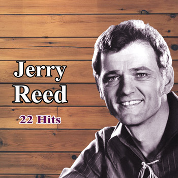 Jerry Reed - 22 Hits