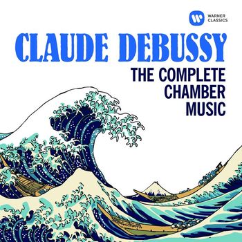 Various Artists - Debussy: The Complete Chamber Music