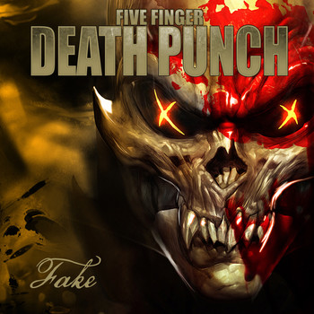Five Finger Death Punch - Fake (Explicit)