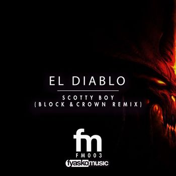 Scotty Boy - El Diablo (Block & Crown Remix)