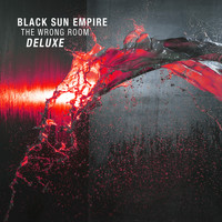 Black Sun Empire - The Wrong Room (Deluxe Edition)