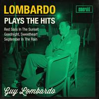 Guy Lombardo - Lombardo Plays the Hits