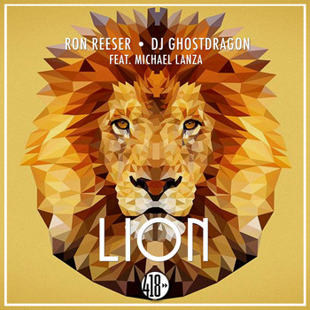 Ron Reeser, DJ GhostDragon feat. Michael Lanza - Lion