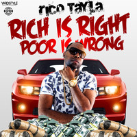 Rico Tayla - Rich is Right, Poor is Wrong (Explicit)