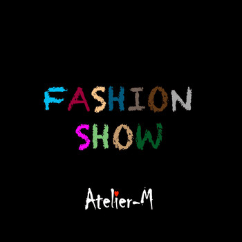 Atelier-M - Fashion Show