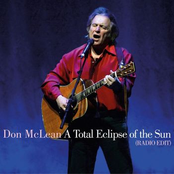 Don McLean - A Total Eclipse of the Sun (Radio Edit)