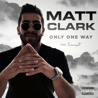 Matt Clark - Only One Way