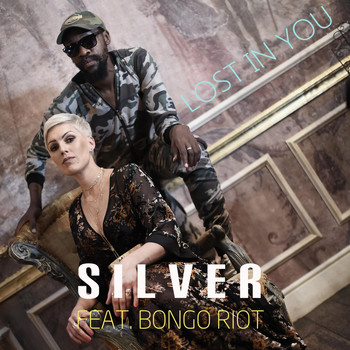Silver - Lost in You (feat. Bongo Riot)