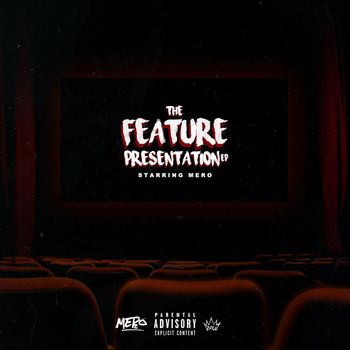 Mero - The Feature Presentation EP (Explicit)