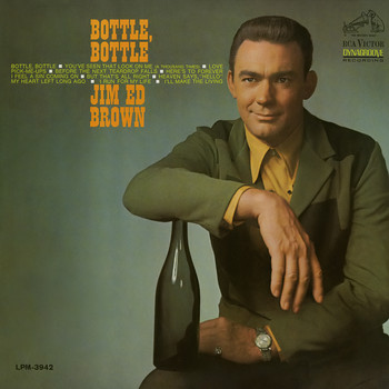 Jim Ed Brown - Bottle, Bottle