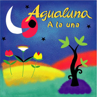 Agualuna - Agualuna a la Una