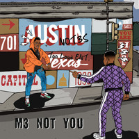 Not3s - M3 Not You (Single Version [Explicit])
