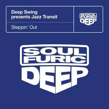 Deep Swing & Jazz Transit - Steppin' Out