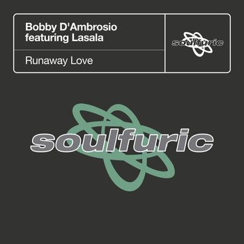 Bobby D'Ambrosio - Runaway Love (feat. Lasala)