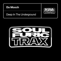Da Mooch - Deep In The Underground